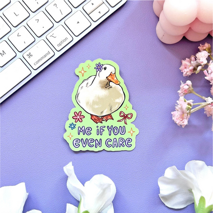 "Me If You Even Care" Goose Vinyl Sticker